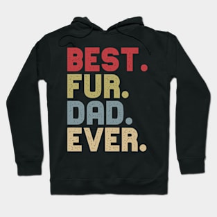 Best Fur Dad Ever For Cat Dog Dad Fathers Day Hoodie